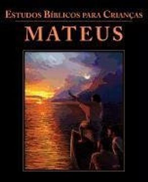 portada Estudos Bíblicos para Crianças: Mateus (Portuguese: Bible Studies for Children: Matthew)