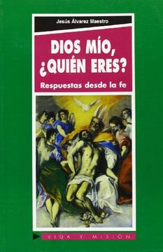 portada Dios mío, ¿Quién eres?: Respuestas desde la fe (Vida y Misión) (in Spanish)