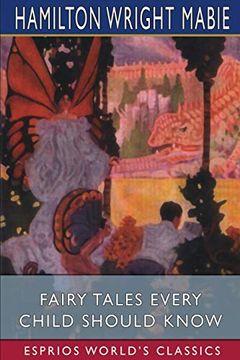 portada Fairy Tales Every Child Should Know (Esprios Classics) (en Inglés)
