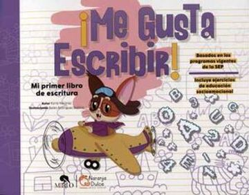 portada ME GUSTA ESCRIBIR -NARANJA DULCE- (in Spanish)