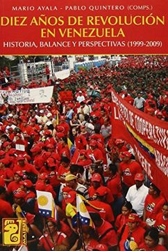 diez años de revolucion en venezuela