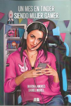 portada Un mes en Tinder Siendo Mujer Gamer