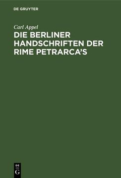 portada Die Berliner Handschriften der Rime Petrarca's (en Alemán)