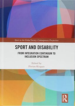 portada Sport and Disability: From Integration Continuum to Inclusion Spectrum (Sport in the Global Society – Contemporary Perspectives) (en Inglés)