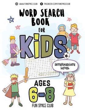 portada Word Search Books for Kids 6-8: Circle a Word Puzzle Books Word Search for Kids Ages 6-8 Grade Level 2 - 4 (en Inglés)
