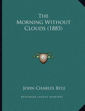portada the morning without clouds (1885) (in English)