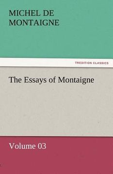 portada the essays of montaigne - volume 03 (en Inglés)