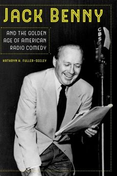 portada Jack Benny and the Golden age of American Radio Comedy (en Inglés)
