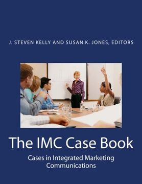 portada The IMC Case Book: Cases in Integrated Marketing Communications