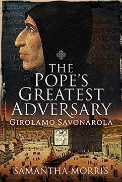 portada The Pope's Greatest Adversary: Girolamo Savonarola (in English)