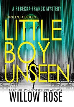 portada Thirteen, Fourteen. Little boy Unseen (7) (Rebekka Franck Mystery) (en Inglés)