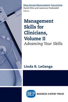 portada Management Skills for Clinicians, Volume II: Advancing Your Skills (en Inglés)