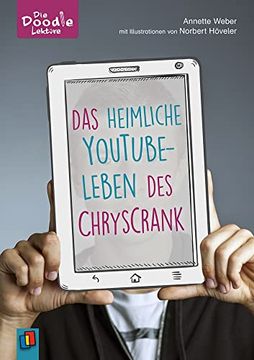 portada Das Heimliche Youtube-Leben des Chryscrank (Die Doodle-Lektüre) (en Alemán)