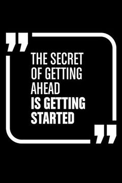 portada The Secret of Getting Ahead is Getting Started. Notepads Office 110 Pages (6 x 9) (en Inglés)