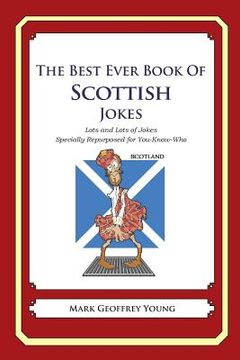portada The Best Ever Book of Scottish Jokes: Lots and Lots of Jokes Specially Repurposed for You-Know-Who (en Inglés)