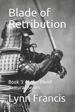 portada Blade of Retribution: Book 3 of the Blood Samurai Series
