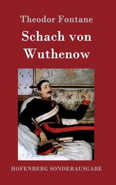 portada Schach von Wuthenow: Erzählung aus der Zeit des Regiments Gensdarmes (en Alemán)