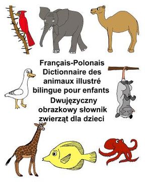 portada Français-Polonais Dictionnaire des animaux illustré bilingue pour enfants (en Francés)