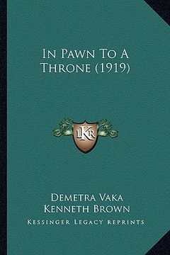 portada in pawn to a throne (1919) (en Inglés)