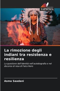 portada La rimozione degli indiani tra resistenza e resilienza (en Italiano)