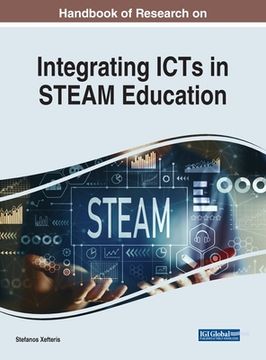 portada Handbook of Research on Integrating ICTs in STEAM Education (in English)