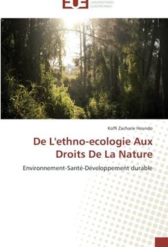 portada De L'Ethno-Ecologie Aux Droits De La Nature: Environnement-Santé-Développement Durable