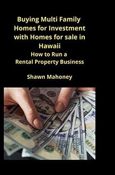 portada Buying Multi Family Homes for Investment With Homes for Sale in Hawaii: How to run a Rental Property Business (in English)