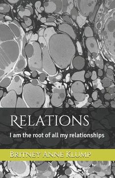 portada Relations: I Am the Root of All My Relationships (en Inglés)