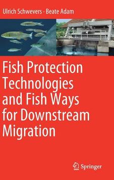 portada Fish Protection Technologies and Fish Ways for Downstream Migration (en Inglés)