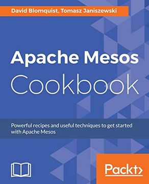 portada Apache Mesos Cookbook: Efficiently Handle and Manage Tasks in a Distributed Environment