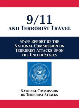 portada 9/11 and Terrorist Travel: Staff Report of the National Commission on Terrorist Attacks Upon the United States