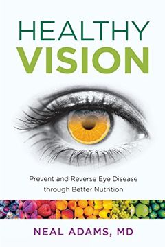 portada Healthy Vision: Prevent and Reverse Eye Disease Through Better Nutrition (en Inglés)