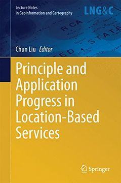 portada Principle and Application Progress in Location-Based Services (Lecture Notes in Geoinformation and Cartography)