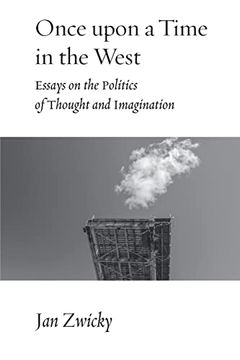 portada Once Upon a Time in the West: Essays on the Politics of Thought and Imagination (en Inglés)