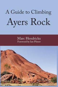 portada A Guide to Climbing Ayers Rock (en Inglés)