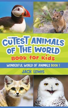 portada The Cutest Animals of the World Book for Kids: Stunning Photos and fun Facts About the Most Adorable Animals on the Planet!