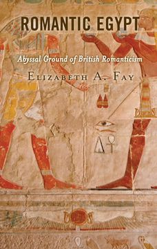 portada Romantic Egypt: Abyssal Ground of British Romanticism