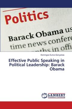 portada Effective Public Speaking in Political Leadership: Barack Obama (in English)