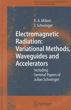 portada electromagnetic radiation: variational methods, waveguides and accelerators: including seminal papers of julian schwinger (in English)