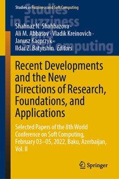 portada Recent Developments and the New Directions of Research, Foundations, and Applications: Selected Papers of the 8th World Conference on Soft Computing, (en Inglés)