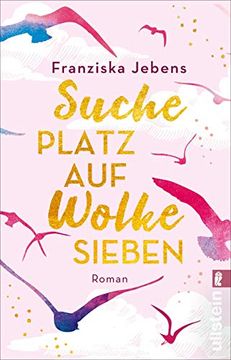 portada Suche Platz auf Wolke Sieben: Roman (en Alemán)