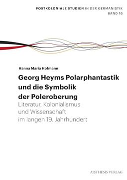 portada Georg Heyms Polarphantastik und die Symbolik der Poleroberung (en Alemán)