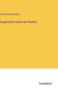 portada Ausgewählte Fabeln des Phadrus (in German)