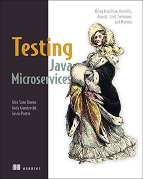 portada Testing Java Microservices: Using Arquillian, Hoverfly, Assertj, Junit, Selenium, and Mockito (en Inglés)
