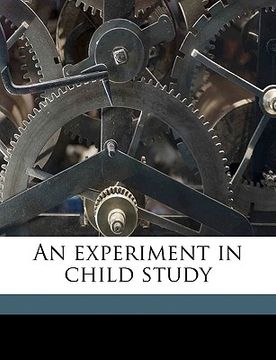 portada an experiment in child study (en Inglés)