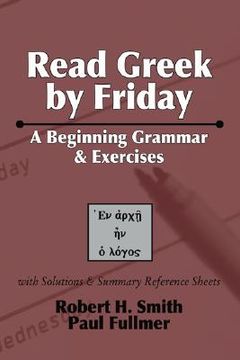 portada read greek by friday: a beginning grammar and exercises (en Inglés)