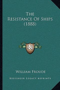 portada the resistance of ships (1888) (in English)