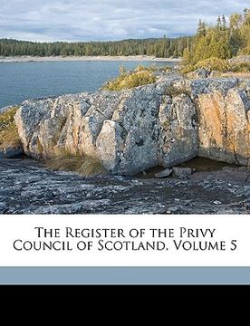 portada the register of the privy council of scotland, volume 5