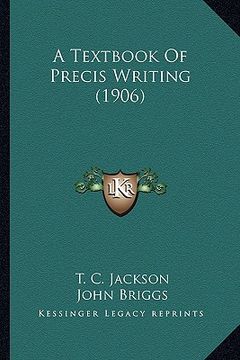 portada a textbook of precis writing (1906)