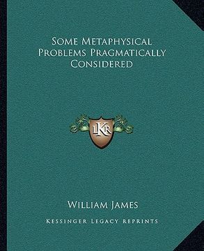 portada some metaphysical problems pragmatically considered (in English)
